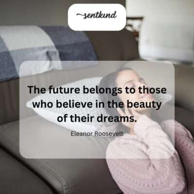Embrace your dreams; they pave the path to tomorrow.