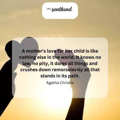 Mother's unconditional love.