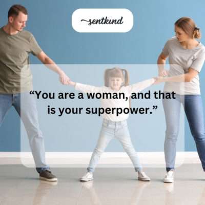 Woman: a superpower.