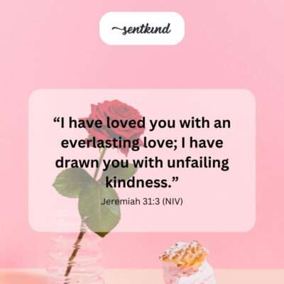 Everlasting love and unfailing kindness.