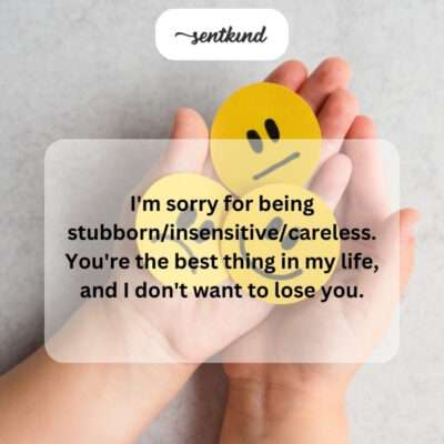Apology for being stubborn.