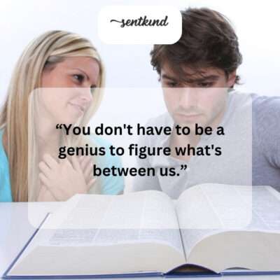 It's obvious we have feelings for each other.
