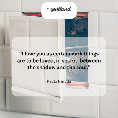 Our love thrives in the quiet corners of our hearts, a secret treasure.