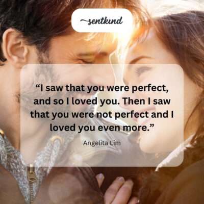 Loved you perfect, love you even more imperfect.