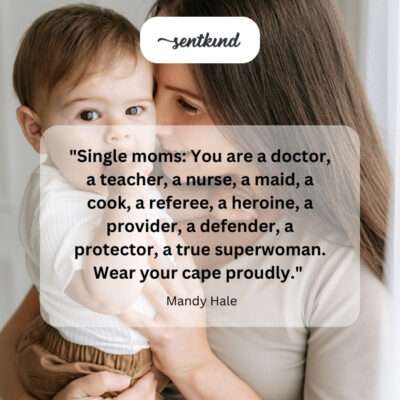 Single mom: a true superwoman.