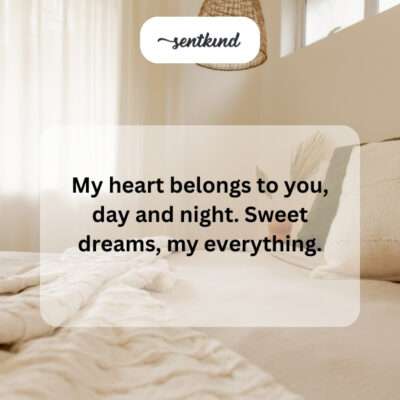 Dreaming of you already. Sleep tight!