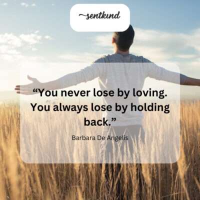 Love's risk is better than regret's certainty.