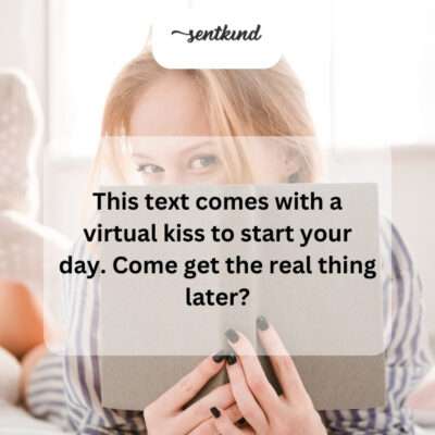 This text is a sweet virtual greeting to start the day.