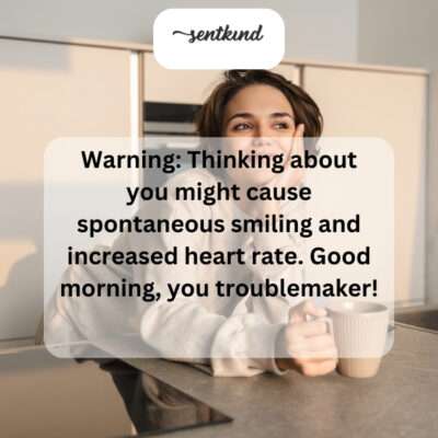 Thinking of you: Prepare for smiles and a racing heart!
