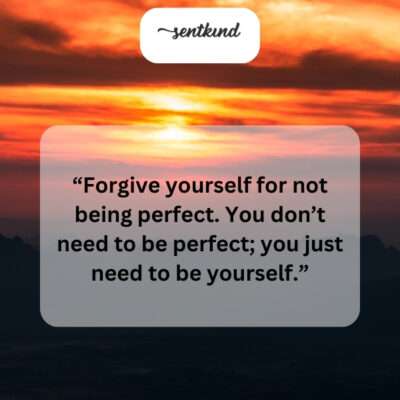 Embrace imperfections; your authentic self is enough.