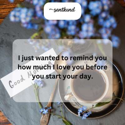 Sending you love to start your day right.