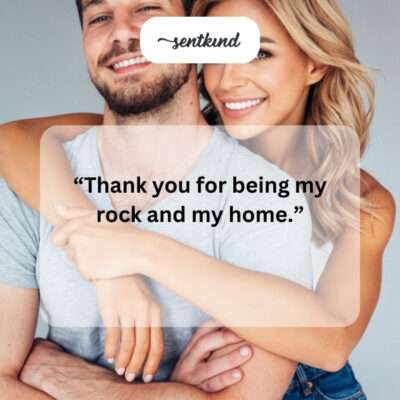 Thank you for being my rock, my home.