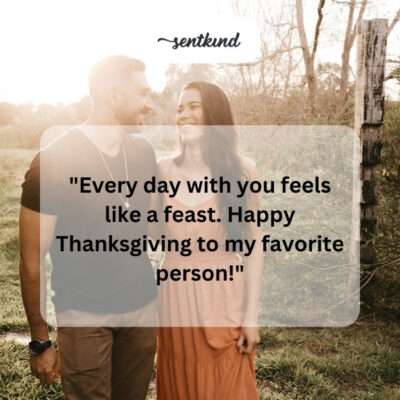 Every day's a feast with you.