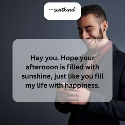 You bring sunshine into my life.
