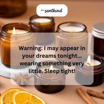 Sweet dreams...or maybe spicy ones after that warning!