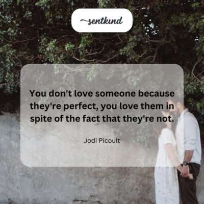 Loving imperfections.