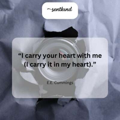 Your heart is my constant companion.