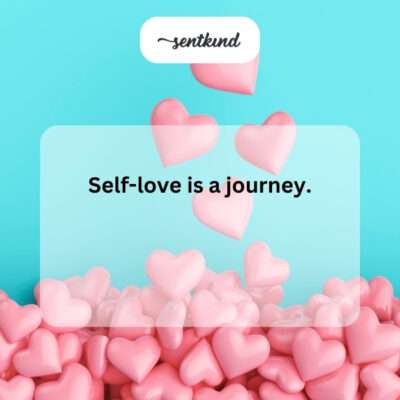 "Self-love is a journey."