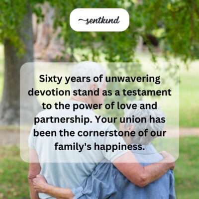 60 years of devotion, cornerstone of family joy.