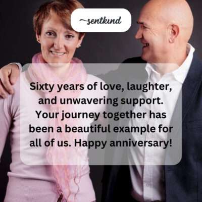 60 years of love, laughter, support.