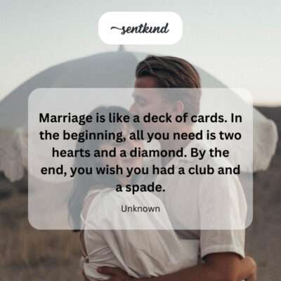 Comparing marriage stages to a deck of cards.