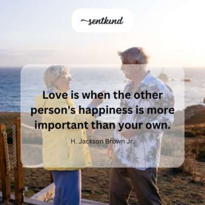 Love prioritizes the other's happiness.