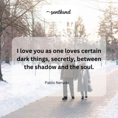 Secret and deep love.