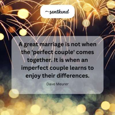 Imperfect couple, great marriage.