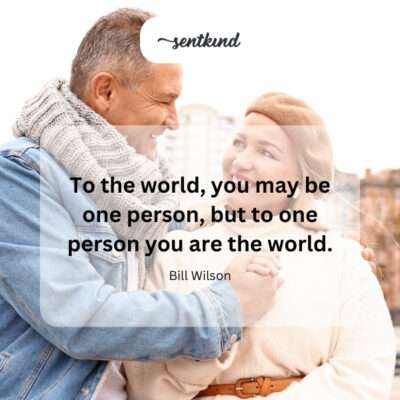 Wife: my entire world in one person.