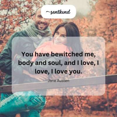 Enchanted by you, body and soul.