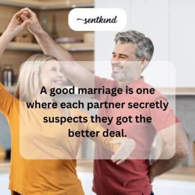 Happy marriage: each feeling like the lucky one.