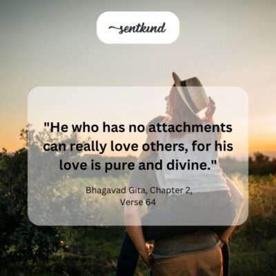 Unattached love is pure and divine.