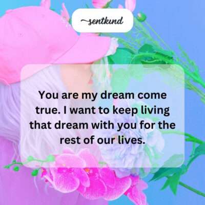 Living the dream with you, forever?