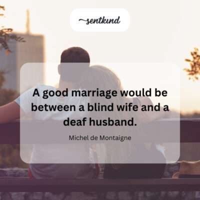 Ideal marriage: blind wife, deaf husband.