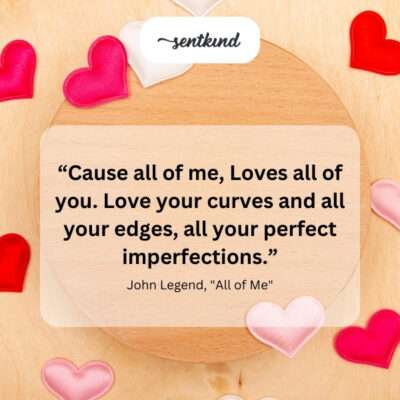 All of me loves all of you.
