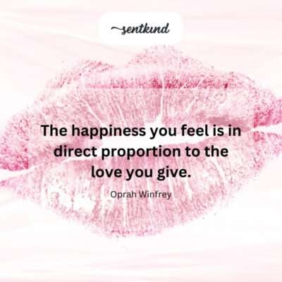 Happiness grows with given love.