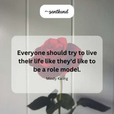 Living life as if you're setting an example.