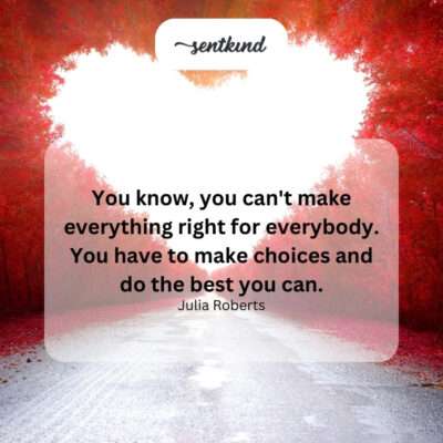 The necessity of choices and doing one's best.