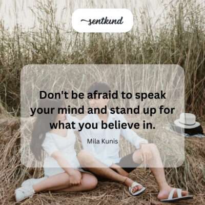 The courage to express beliefs and advocate for them.