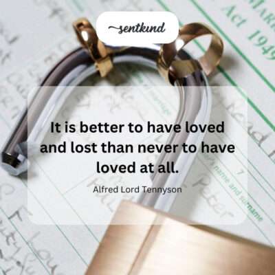 Valuing the experience of love despite loss.