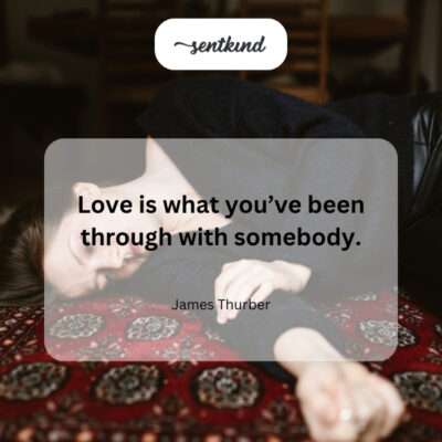 Defining love by shared experiences and challenges.