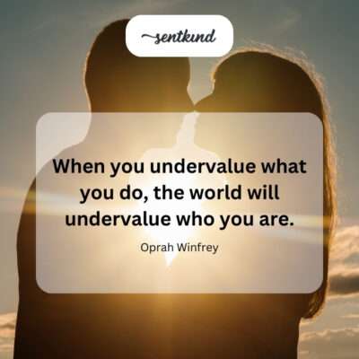 Self-worth influences how the world sees you.