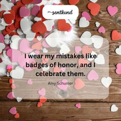 Embracing and celebrating personal mistakes.