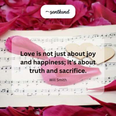  Love encompassing truth and sacrifice, not just happiness.