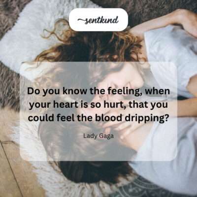 Intense heartbreak described as physical pain.