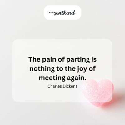 Reunion's joy outweighs separation's pain.