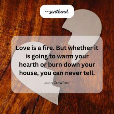 Love's unpredictable, fiery nature.