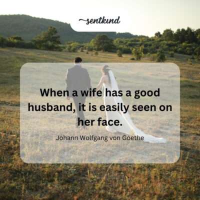 Happy homes are built by good wives, philosophical insights by challenging ones.