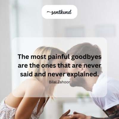 Unspoken and unexplained farewells' deep pain.