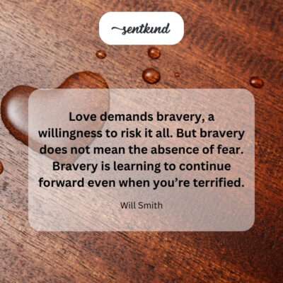 Love requiring courage despite fear.